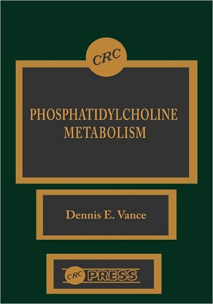 Cover for Vance, Dennis E. (University of Alberta) · Phosphatidylcholine Metabolism (Hardcover Book) (1989)