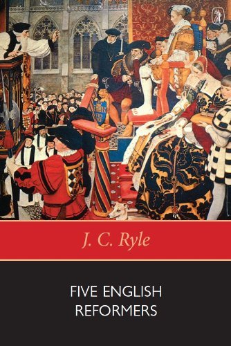 Cover for J. C. Ryle · Five English Reformers (Pocketbok) [Revised edition] (1991)