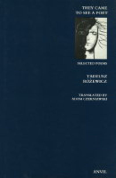 They Came to See a Poet: Selected Poems - Tadeusz Rozewicz - Books - Carcanet Press Ltd - 9780856462382 - November 21, 1991