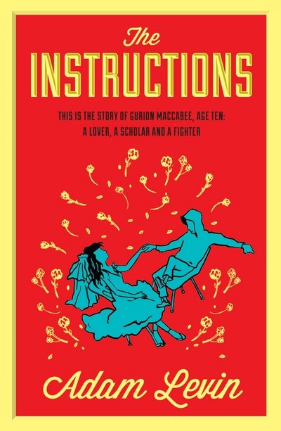 The Instructions - Adam Levin - Books - Canongate Books Ltd - 9780857861382 - December 6, 2012