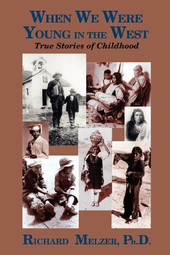 Cover for Richard Melzer · When We Were Young in the West: True Histories of Childhood (Pocketbok) (2001)