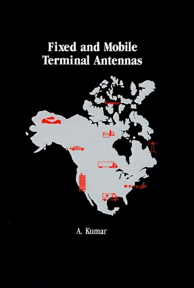 Cover for Akhileshwar Kumar · Fixed and Mobile Terminal Antennas (Innbunden bok) (1991)