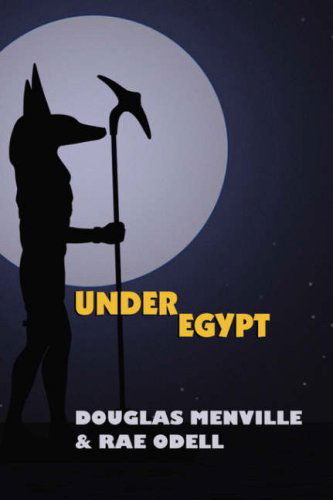 Cover for Douglas Menville · Under Egypt (Hardcover Book) (2007)