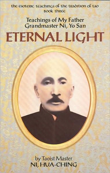 Cover for Hua-ching Ni · Eternal Light: Teachings of My Father, Grandmaster Ni Yo-san (Paperback Book) (1989)