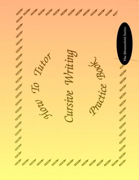 Cover for Barbara J Simkus · How to Tutor Cursive Writing Practice Book (Paperback Book) (2015)