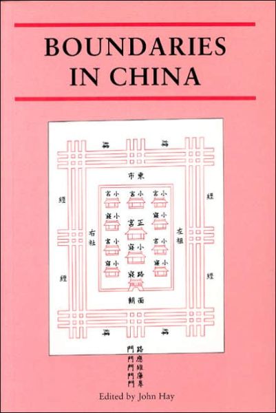 Boundaries in China Pb - John Hay - Books - Reaktion Books - 9780948462382 - June 1, 1997