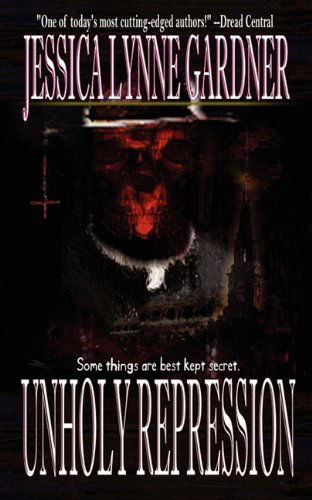 Cover for Jessica Lynne Gardner · Unholy Repression (Paperback Book) (2014)