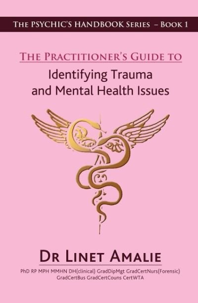 Cover for Amalie, Linet (Linet Amalie) · The Practitioner's Guide to Identifying Trauma and Mental Health Issues: The Psychic's Handbook Series - Book 1 (Pocketbok) (2021)