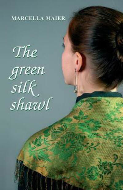 Cover for Marcella Maier · The Green Silk Shawl (Paperback Bog) (2018)