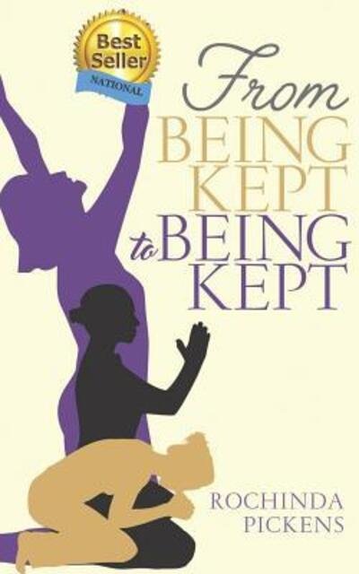 Cover for Rochinda Pickens · From Being Kept to Being Kept (Paperback Book) (2016)