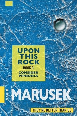 Cover for David Marusek · Upon This Rock: Consider Pipnonia - Upon This Rock (Paperback Bog) (2021)