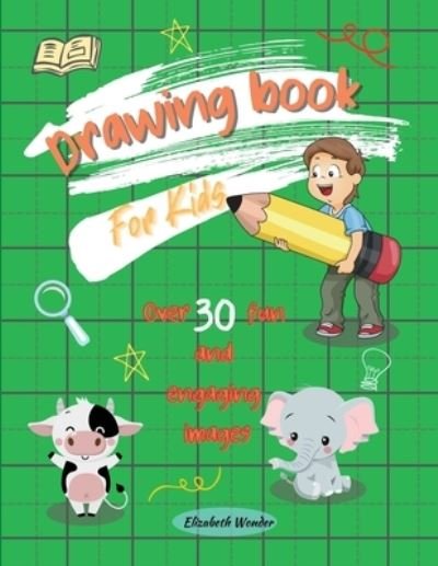 Drawing Book for Kids - Echo Wade - Bøger - Echo Wade - 9781008934382 - 23. maj 2021