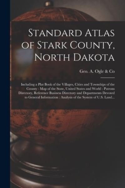 Cover for Geo a Ogle &amp; Co · Standard Atlas of Stark County, North Dakota (Paperback Bog) (2021)