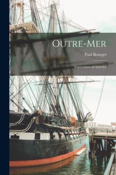 Cover for Paul 1852-1935 Bourget · Outre-mer (Paperback Bog) (2021)