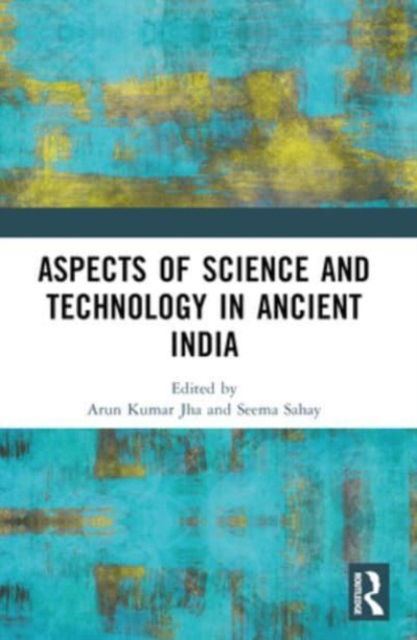 Aspects of Science and Technology in Ancient India (Pocketbok) (2024)