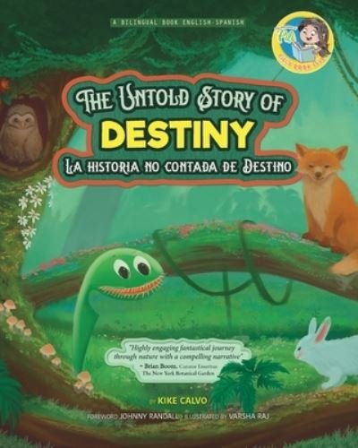 Cover for Kike Calvo · The Untold Story of Destiny. Dual Language Books for Children ( Bilingual English - Spanish ) Cuento en espa?ol: La historia No contada de Destino. The Adventures of Pili. (Paperback Bog) (2021)