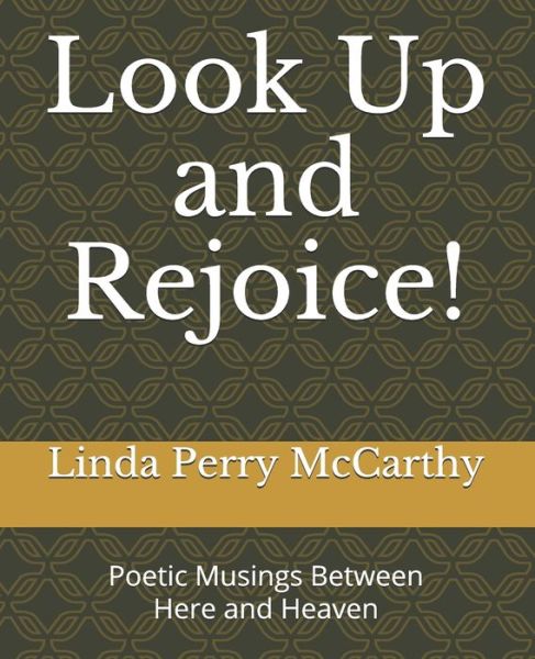 Cover for Linda Perry McCarthy · Look Up and Rejoice! (Paperback Book) (2019)