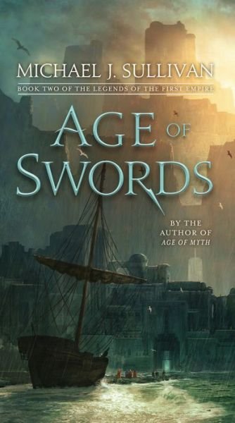 Cover for Michael J. Sullivan · Age of Swords: Book Two of The Legends of the First Empire - The Legends of the First Empire (Paperback Book) (2018)