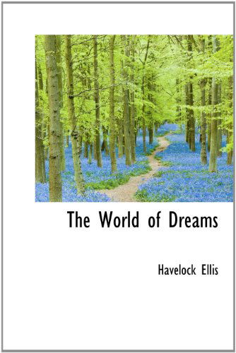 Cover for Havelock Ellis · The World of Dreams (Hardcover Book) (2009)