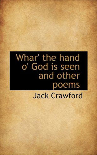 Cover for Jack Crawford · Whar' the Hand O' God is Seen and Other Poems (Paperback Book) (2009)