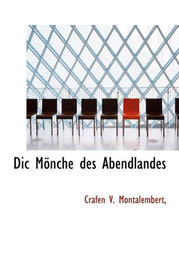 Cover for Crafen V. Montalembert · Dic Mönche Des Abendlandes (Hardcover Book) [German edition] (2010)