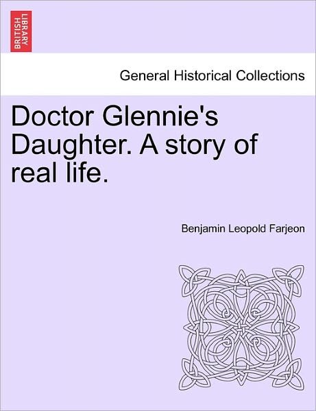 Cover for B L Farjeon · Doctor Glennie's Daughter. a Story of Real Life. (Paperback Bog) (2011)