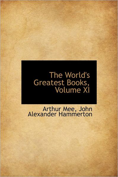 Cover for Arthur Mee · The World's Greatest Books, Volume Xi (Hardcover Book) (2011)