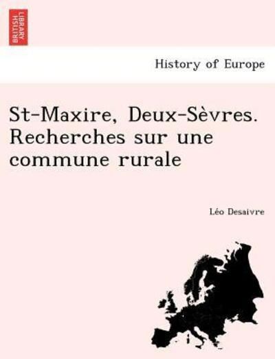 Cover for Le O Desaivre · St-maxire, Deux-se Vres. Recherches Sur Une Commune Rurale (Paperback Book) (2012)