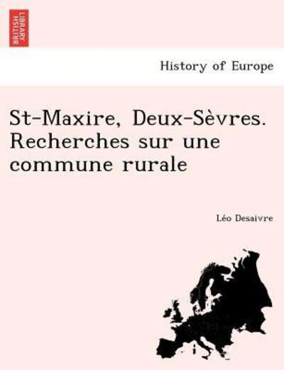 Cover for Le O Desaivre · St-maxire, Deux-se Vres. Recherches Sur Une Commune Rurale (Taschenbuch) (2012)