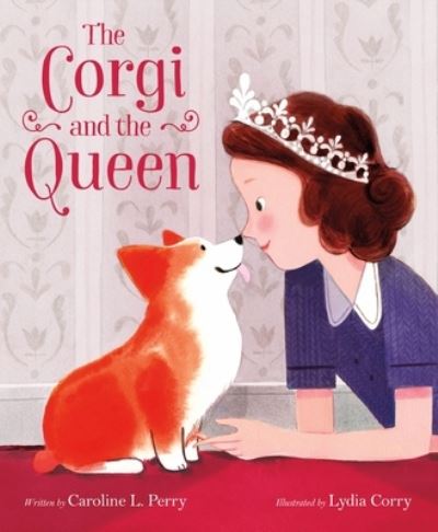 Cover for Caroline L. Perry · The Corgi and the Queen (Hardcover Book) (2022)