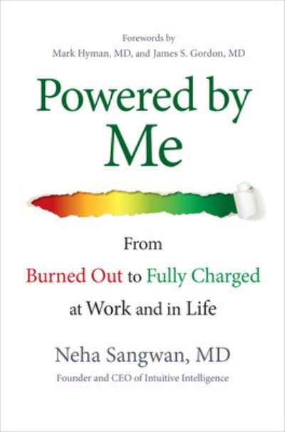 Cover for Neha Sangwan · Powered by Me: From Burned Out to Fully Charged at Work and in Life (Inbunden Bok) (2023)