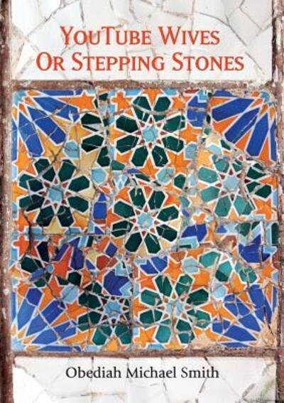 Cover for Obediah Michael Smith · Youtube Wives or Stepping Stones (Paperback Book) (2014)