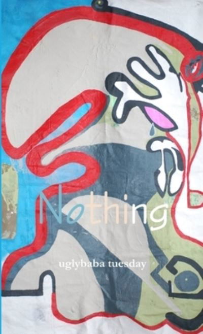 Cover for Uglybaba Tuesday · Nothing (Book) (2014)
