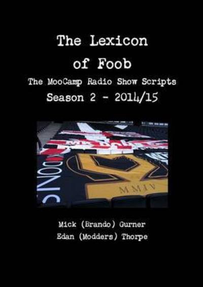 Cover for Edan Thorpe · The Lexicon of Foob - the Moocamp Radio Show Season 2 - 2014/15 (Paperback Bog) (2015)