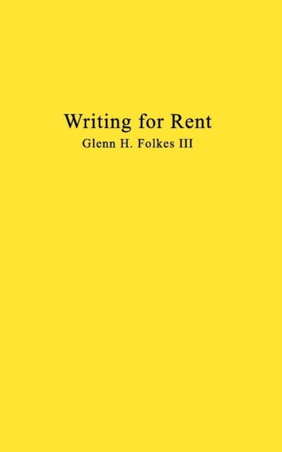 Cover for Glenn H Folkes III · Writing for Rent (Paperback Book) (2018)