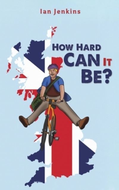 Cover for Ian Jenkins · How Hard Can It Be? (Paperback Book) (2023)