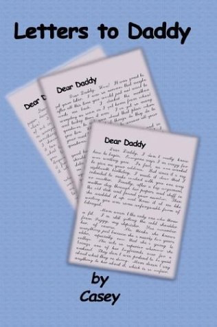 Letters to Daddy - Casey - Books - 1st Book Library - 9781403340382 - March 19, 2003