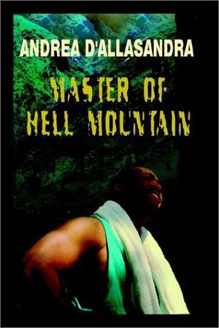 Cover for Andrea D'allasandra · Master of Hell Mountain (Pocketbok) (2002)