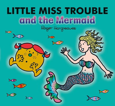 Mr men  Little Miss Trouble and the Mermaid (Bog) (2018)