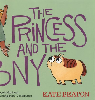 Cover for Kate Beaton · The Princess and the Pony (Paperback Book) (2015)