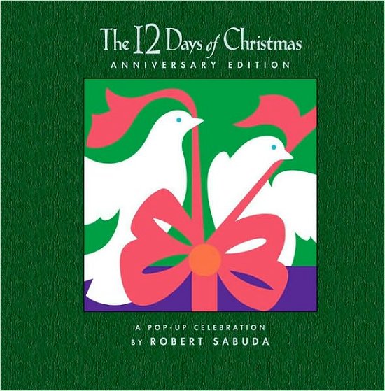 Cover for Robert Sabuda · The 12 Days Of Christmas (Hardcover bog) (2006)