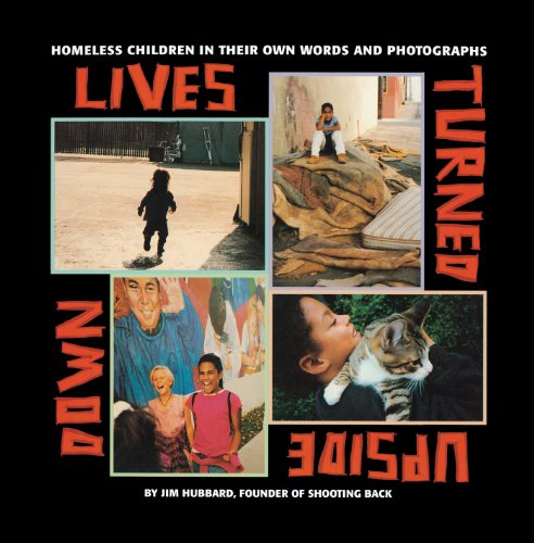 Cover for Jim Hubbard · Lives Turned Upside Down: Homeless Children in Their Own Words and Photographs (Paperback Book) (2007)