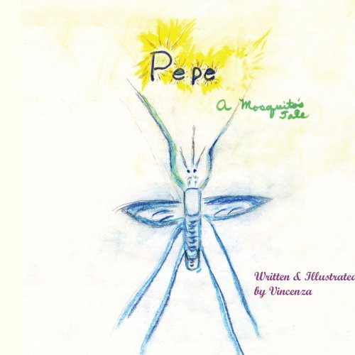 Pepe: a Mosquito's Tale - Eleanor Aliberti - Livros - AuthorHouse - 9781420828382 - 5 de abril de 2005