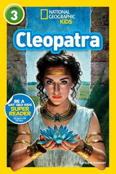 Cover for Barbara Kramer · National Geographic Readers: Cleopatra - Readers Bios (Hardcover Book) (2015)