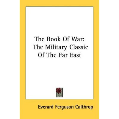 Cover for Everard Ferguson Calthrop · The Book of War: the Military Classic of the Far East (Paperback Book) (2007)