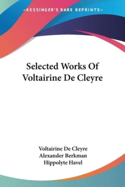 Cover for Voltairine De Cleyre · Selected Works Of Voltairine De Cleyre (Paperback Book) (2007)