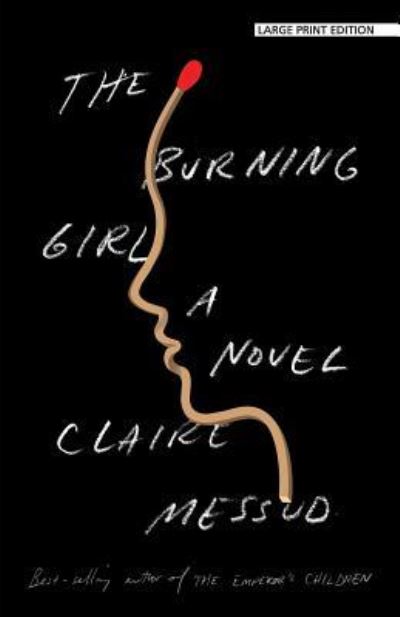 Cover for Claire Messud · Burning Girl (Book) (2018)