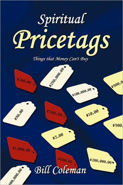 Cover for Bill Coleman · Spiritual Pricetags: Things That Money Can't Buy (Gebundenes Buch) (2008)