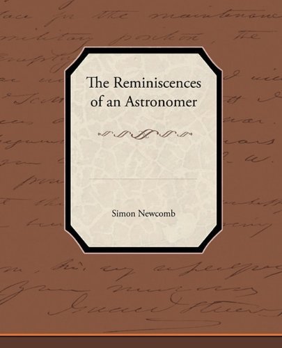 Cover for Simon Newcomb · The Reminiscences of an Astronomer (Paperback Book) (2010)