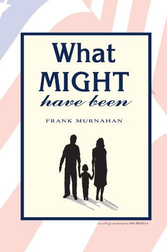 Cover for Frank Murnahan · What Might Have Been (Paperback Book) (2009)